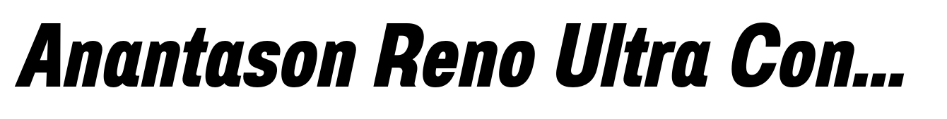 Anantason Reno Ultra Condensed Extra Bold Italic